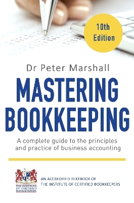 Mastering Bookkeeping, 10th Edition - Dr. Peter Marshall