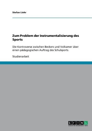Zum Problem der Instrumentalisierung des Sports - Stefan Liehr