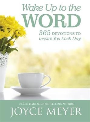Wake Up to the Word - Joyce Meyer