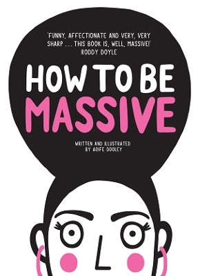 How to Be Massive - Aoife Dooley