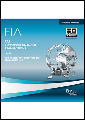 FIA - Recording Financial Transactions FA1 -  BPP Learning Media