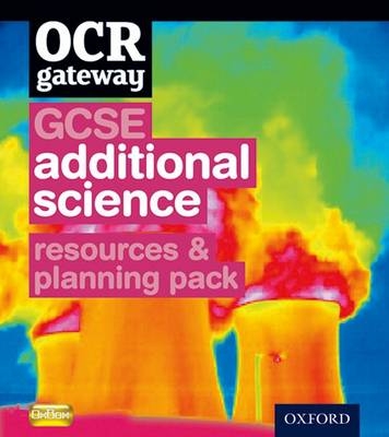 OCR Gateway GCSE Additional Science Resources and Planning Pack -  Chadha