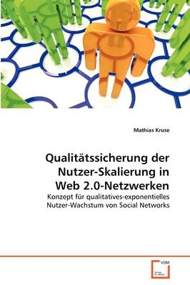 Qualitätssicherung der Nutzer-Skalierung in Web 2.0-Netzwerken - Mathias Kruse