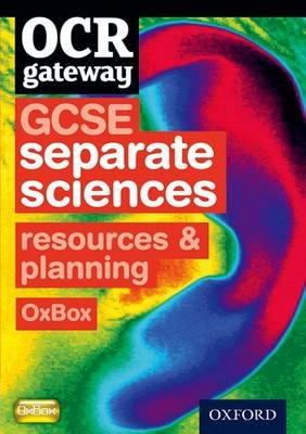 OCR Gateway GCSE Separate Sciences Resources and Planning OxBox CD-ROM