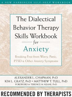 The Dialectical Behaviour Therapy Skills Workbook for Anxiety