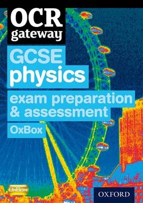 OCR Gateway GCSE Physics Exam Preparation and Assessment OxBox CD-ROM -  Chadha