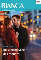 Im sanften Schein des Mondes - Gina Wilkins