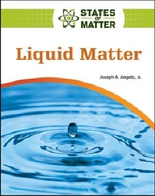 Liquid Matter - Joseph A. Angleo