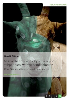 Missverhältnis von objektiven und subjektiven Wahrscheinlichkeiten - Gerrit Stäbe