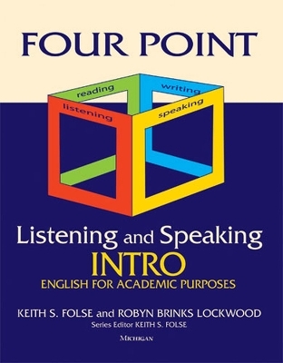 Four Point Listening and Speaking Intro - Robyn Brinks Lockwood, Keith S. Folse