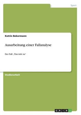 Ausarbeitung einer Fallanalyse