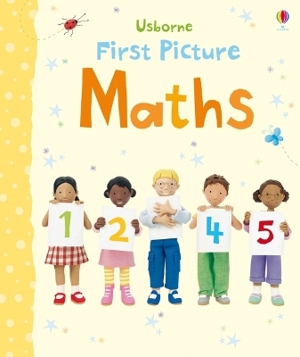 First Picture Maths - Felicity Brooks