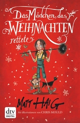 Das M&auml;dchen, das Weihnachten rettete - Matt Haig