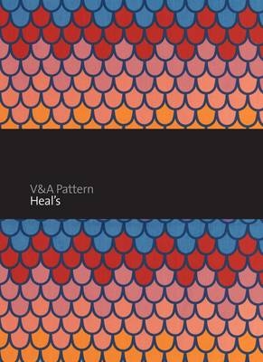 V&A Pattern: Heal's - Mary Schoeser