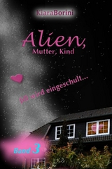 Alien, Mutter, Kind - Kiara Borini
