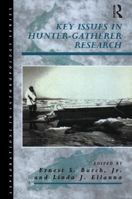 Key Issues in Hunter-Gatherer Research - 