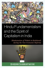 Hindu Fundamentalism and the Spirit of Capitalism in India -  Bhabani Shankar Nayak