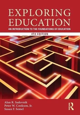Exploring Education - Alan R. Sadovnik, Jr. Cookson  Peter W., Susan F. Semel