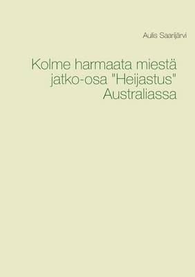 Kolme Harmaata Miesta Jatko-Osa 