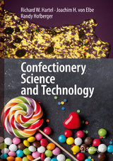 Confectionery Science and Technology - Richard W. Hartel, Joachim H. von Elbe, Randy Hofberger