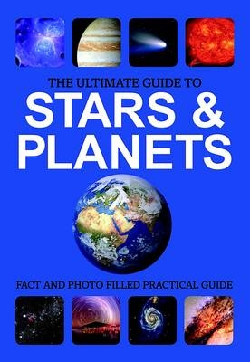 The Ultimate Guide to Stars & Planets