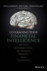 Leveraging Your Financial Intelligence - Doug Lennick, Roy Geer, Ryan Goulart