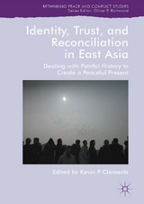 Identity, Trust, and Reconciliation in East Asia - 