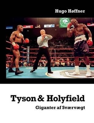 Tyson & Holyfield - Hugo Høffner