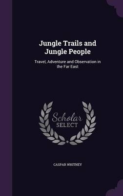 Jungle Trails and Jungle People