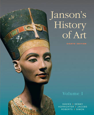 Janson's History of Art:The Western Tradition, Volume I plus MyArtsLab Student Access Card - Penelope J.E. Davies, Walter B. Denny, Frima Fox Hofrichter, Joseph F. Jacobs, Ann S. Roberts