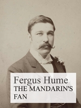 The Mandarin's Fan - Fergus Hume
