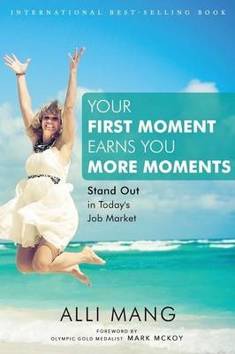 Your First Moment Earns You More Moments