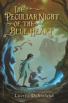 The Peculiar Night of the Blue Heart - Lauren DeStefano