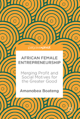 African Female Entrepreneurship - Amanobea Boateng