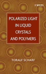 Polarized Light in Liquid Crystals and Polymers -  Toralf Scharf