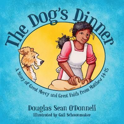 The Dog's Dinner - Douglas Sean O&rsquo;Donnell