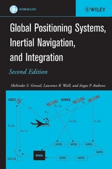 Global Positioning Systems, Inertial Navigation, and Integration - Mohinder S. Grewal, Lawrence R. Weill, Angus P. Andrews