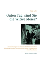 Guten Tag, sind Sie die Witwe Meier? - Hajo Lehr