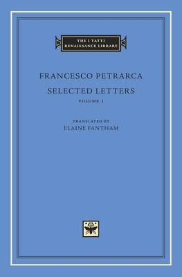 Selected Letters, Volume 1 - Francesco Petrarca
