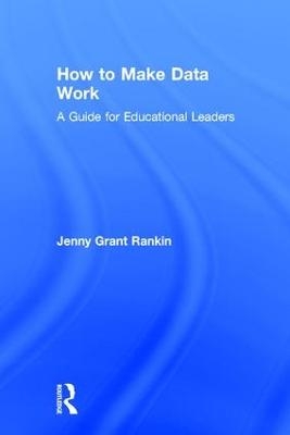 How to Make Data Work - Jenny Grant Rankin