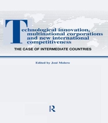 Technological Innovations, Multinational Corporations and the New International Competitiveness - 