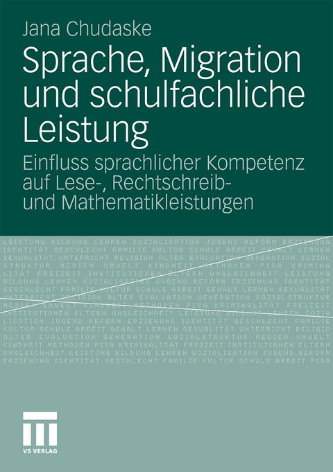 Sprache, Migration und schulfachliche Leistung - Jana Chudaske