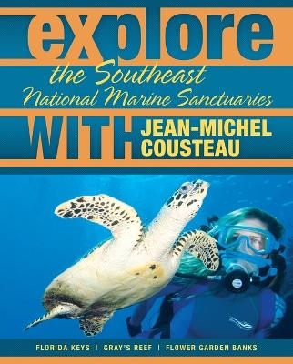 Explore the Southeast National Marine Sanctuaries with Jean-Michel Cousteau - Jean-Michel Cousteau