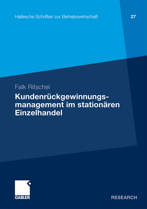 Kundenr&uuml;ckgewinnungsmanagement im station&auml;ren Einzelhandel - Falk Ritschel