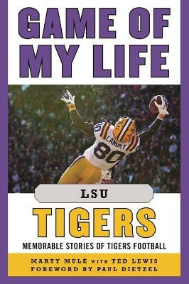 Game of My Life LSU Tigers - Marty Mul&eacute;