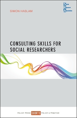 Consulting Skills for Social Researchers - Simon Haslam