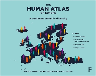 The Human Atlas of Europe - Dimitris Ballas, Danny Dorling, Benjamin Hennig