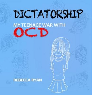 Dictatorship : My Teenage War with OCD