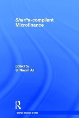 Shari'a Compliant Microfinance - 