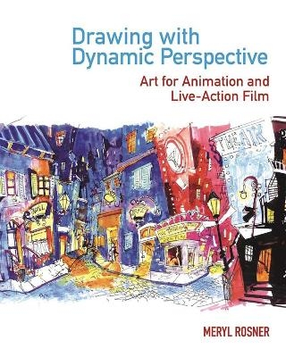 Drawing with Dynamic Perspective - Meryl Rosner